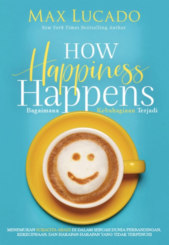 Bagaimana Kebahagiaan Terjadi - How Happiness Happens