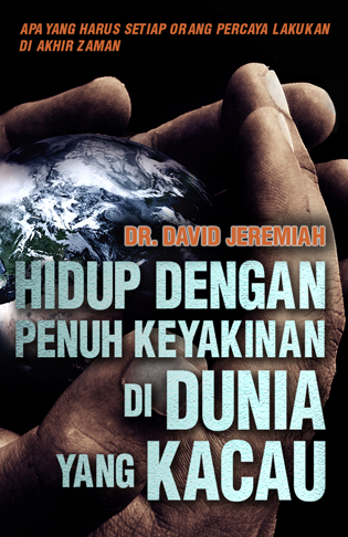 Hidup dengan Penuh Keyakinan di Dunia yang Kacau