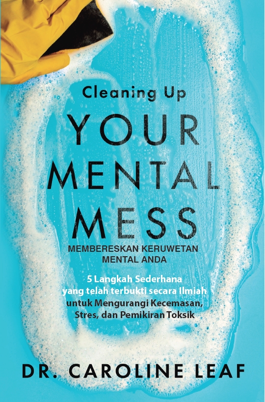 Membereskan Keruwetan Mental Anda - Cleaning Your Mental Mess