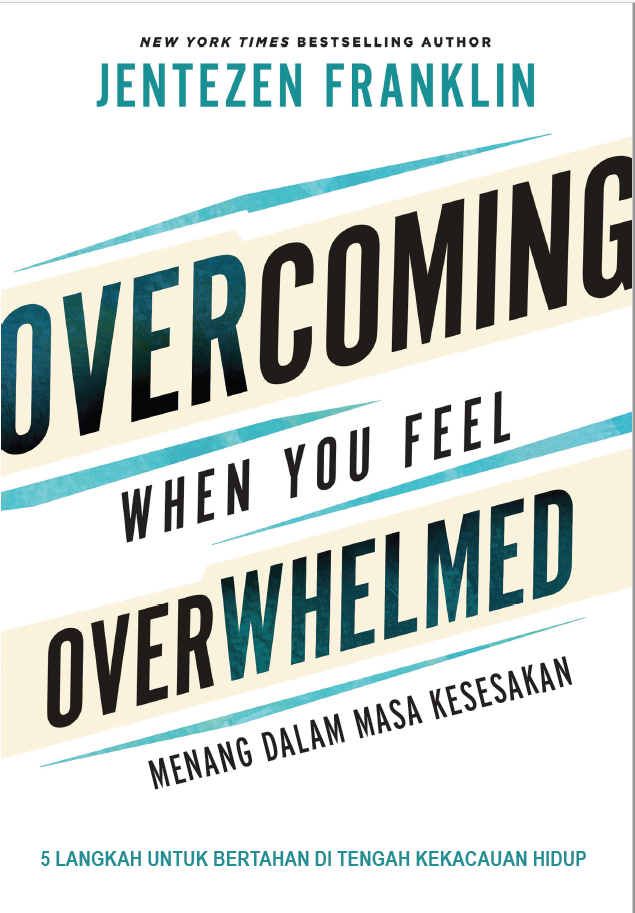 Menang dalam Masa Kesesakan - Overcoming When You Feel Overwhelmed