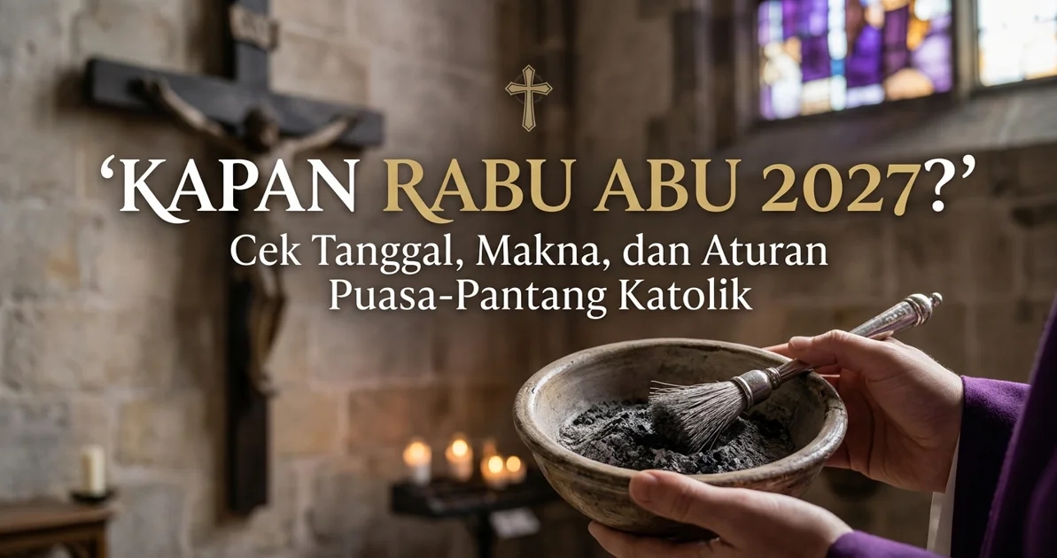 Kapan Rabu Abu 2027