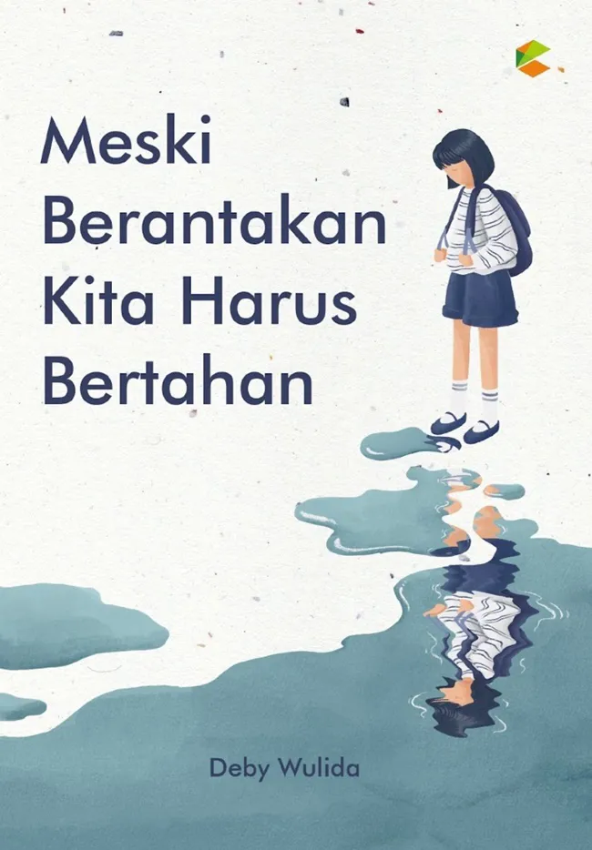 Buku Meski Berantakan Kita Harus Bertahan oleh Deby Wulida