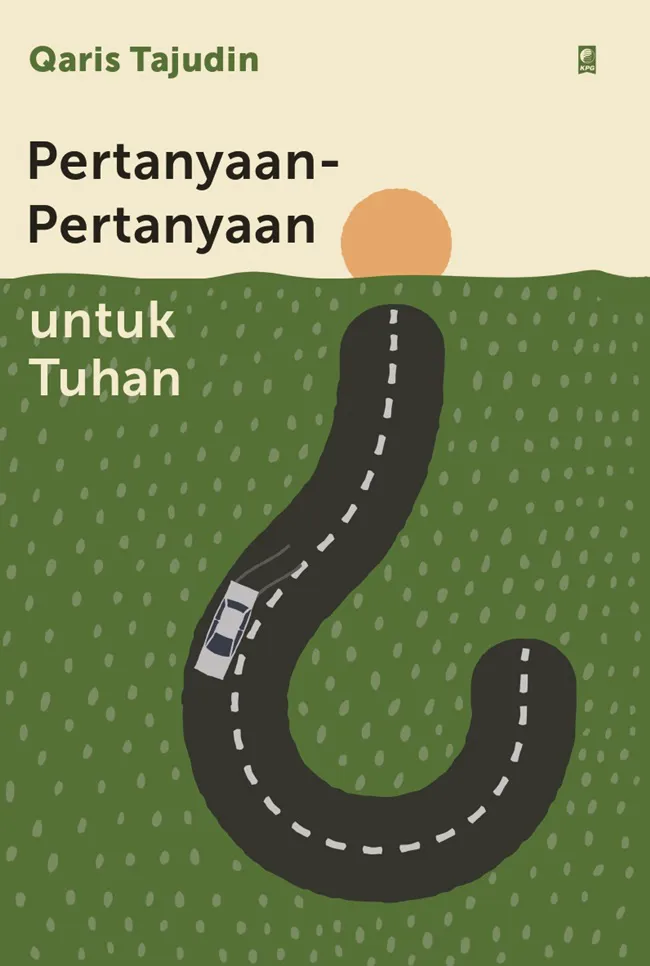 Buku Pertanyaan-Pertanyaan untuk Tuhan oleh Qaris Tajudin