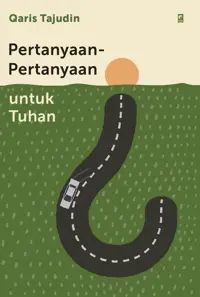 Pertanyaan-Pertanyaan untuk Tuhan