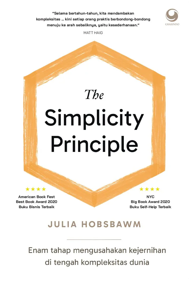 Buku The Simplicity Principle : Enam Tahap Mengusahakan Kejernihan di Tengah Kompleksitas Dunia oleh Julia Hobsbawm