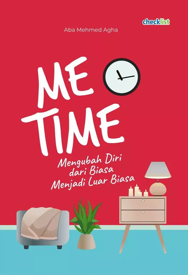 Buku Me Time : Mengubah Diri dari Biasa Jadi Luar Biasa oleh Aba Mehmed Agha