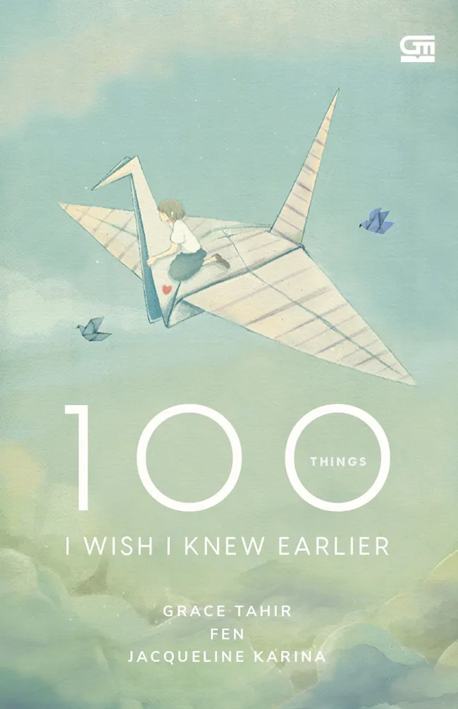 Buku 100 Things I Wish I Knew Earlier oleh Grace Tahir