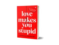 Buku Love Makes You Stupid oleh Aurellia Sapphire — gambar 2