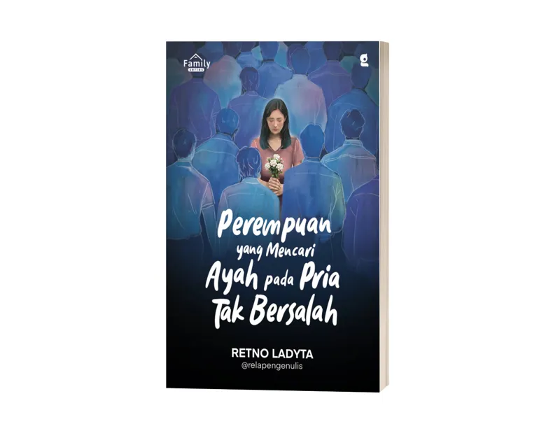 Buku Perempuan yang Mencari Ayah pada Pria Tak Bersalah oleh Retno Ladyta @relapengenulis