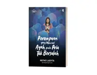 Buku Perempuan yang Mencari Ayah pada Pria Tak Bersalah oleh Retno Ladyta @relapengenulis — gambar 3