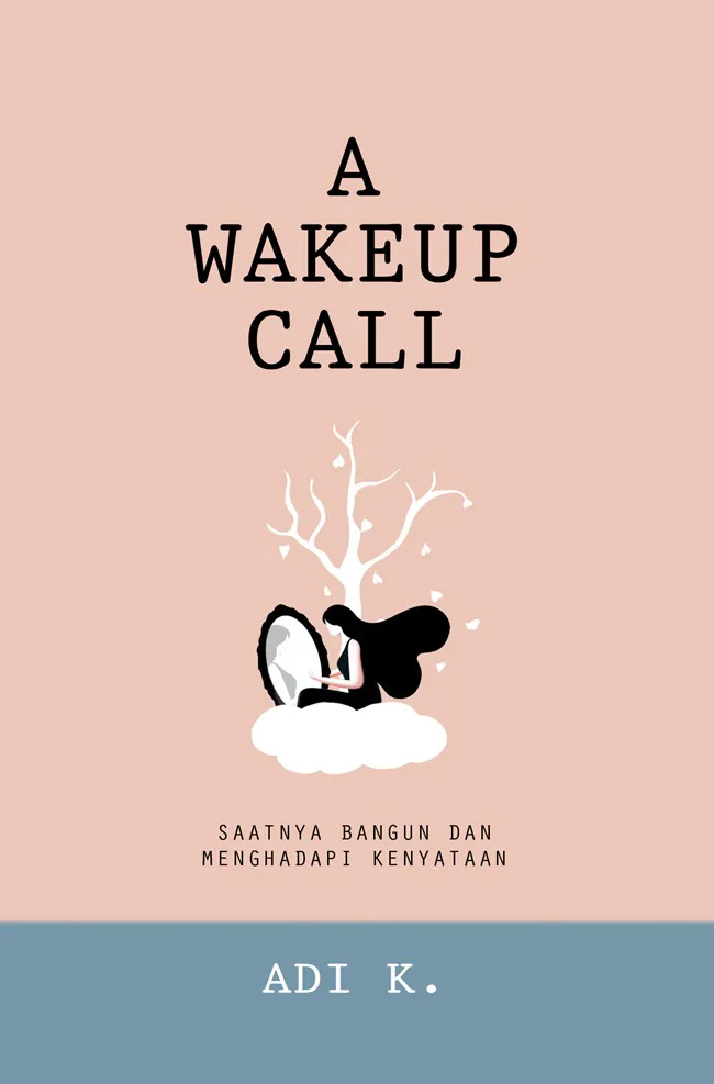 Buku A Wakeup Call oleh Adi K.
