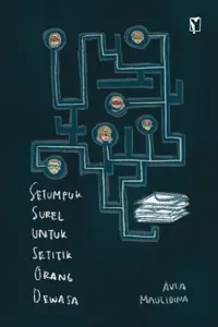 Setumpuk Surel untuk Setitik Orang Dewasa — Avia Maulidina — sampul