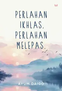 Perlahan Ikhlas, Perlahan Melepas — Ayum Daigo — sampul