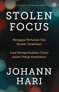 Stolen Focus: Mengapa Perhatian Kita Mudah Teralihkan
