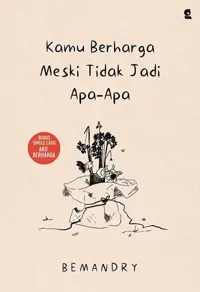 Kamu Berharga Meski Tidak Jadi Apa-Apa — Bem — sampul