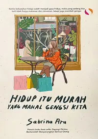 Hidup Itu Murah Yang Mahal Gengsi Kita — Sabrina Ara — sampul