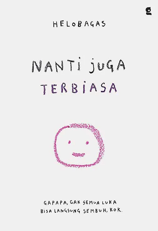 Buku Nanti Juga Terbiasa oleh Helobagas
