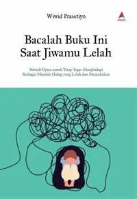 Bacalah Buku Ini Saat Jiwamu Lelah — Wiwid Prasetiyo — sampul