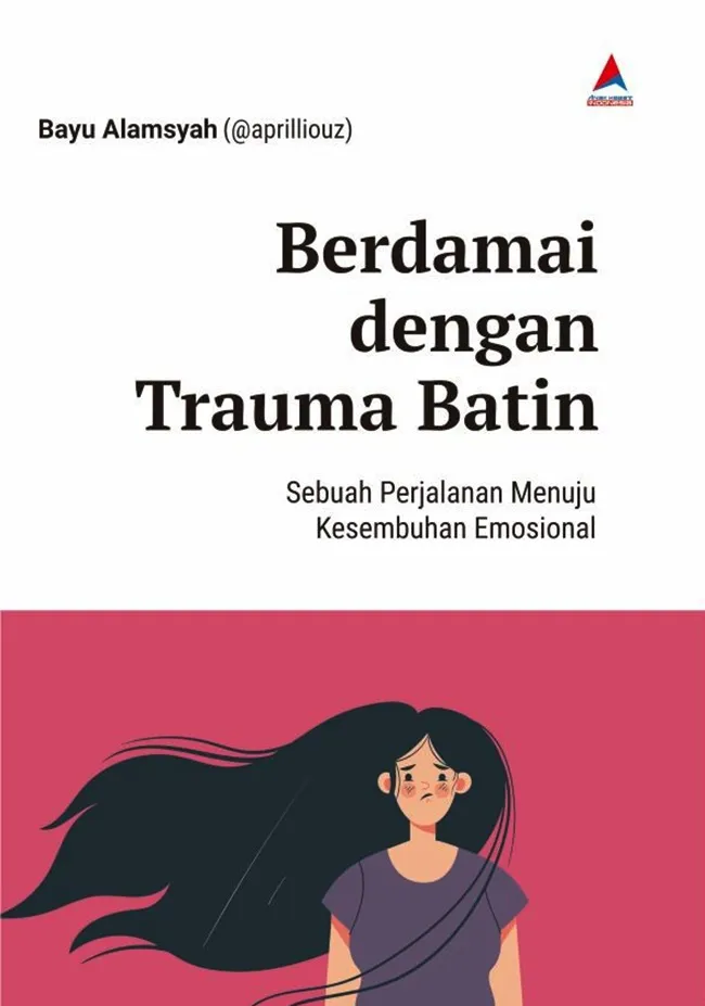 Buku Berdamai dengan Trauma Batin oleh Bayu Alamsyah