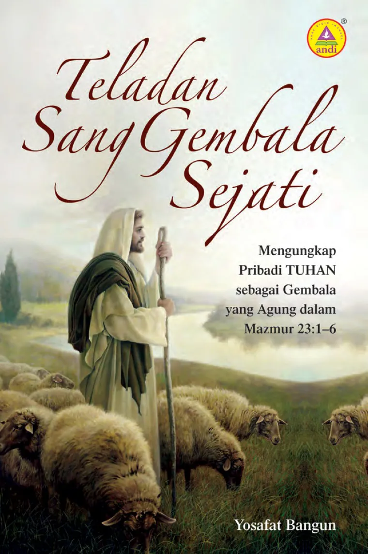 Buku Teladan Sang Gembala Sejati oleh  Yosafat Bangun
