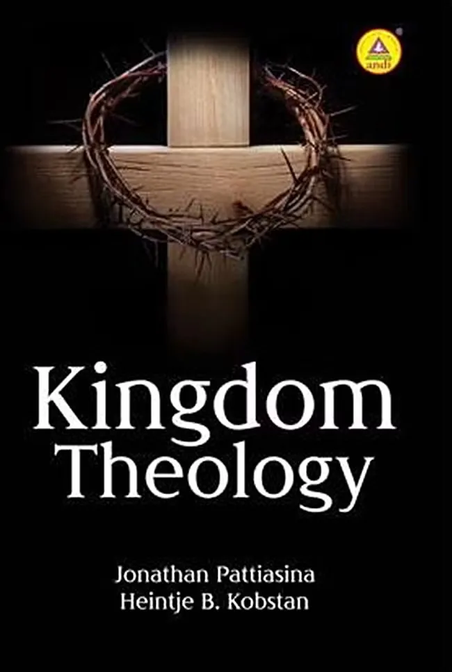 Buku Kingdom theology oleh  Jonathan Pattiasina,  Heintje B.K