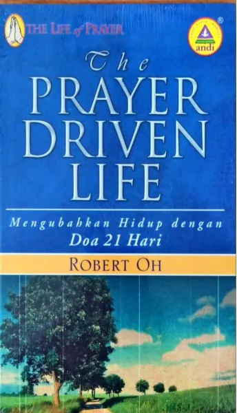 Buku The Prayer Driven Life oleh Robert Oh