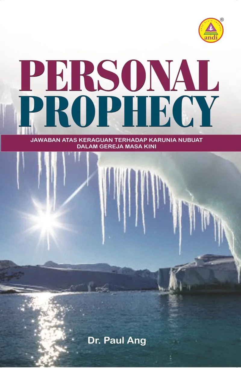 Buku  Personal Prophecy, Jawaban Atas Keraguan Terhadap Karunia Nubuat oleh Dr. Paul Ang
