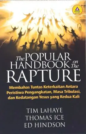 Buku The Popular Handbook On The Rapture oleh Tim Lahaye, Thomas Ice, Ed Hindson