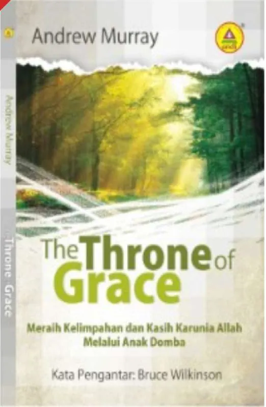 Buku  The Throne Of Grace - Kelimpahan Kasih Karunia oleh  Andrew Murray