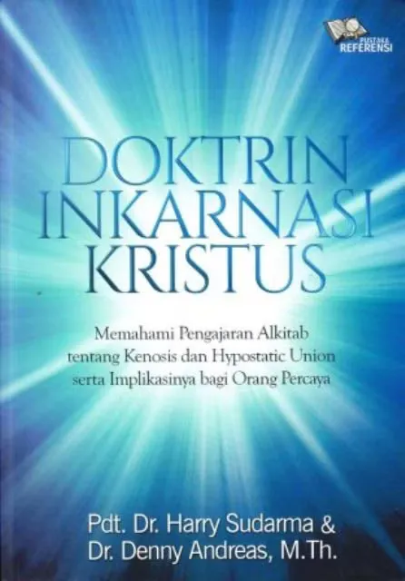 Buku  Doktrin Inkarnasi Kristus oleh Pdt. Harry Sudarma,  Dr. Denny Andreas, M.TH