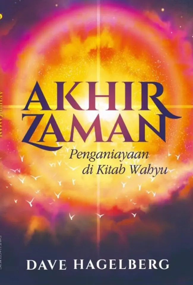 Buku  Akhir Zaman Penganiayaan di Kitab Wahyu oleh Dave Hagelberg