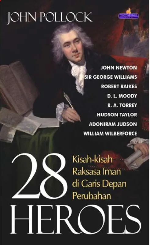 Buku 28 Heroes, Kisah-kisah Raksasa Iman Di Garis Depan Perubahan oleh John Pollock