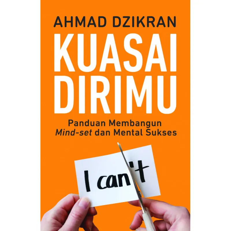 Buku  Kuasai Dirimu - Panduan Membangun MIndset dan Mental Sukses  oleh 