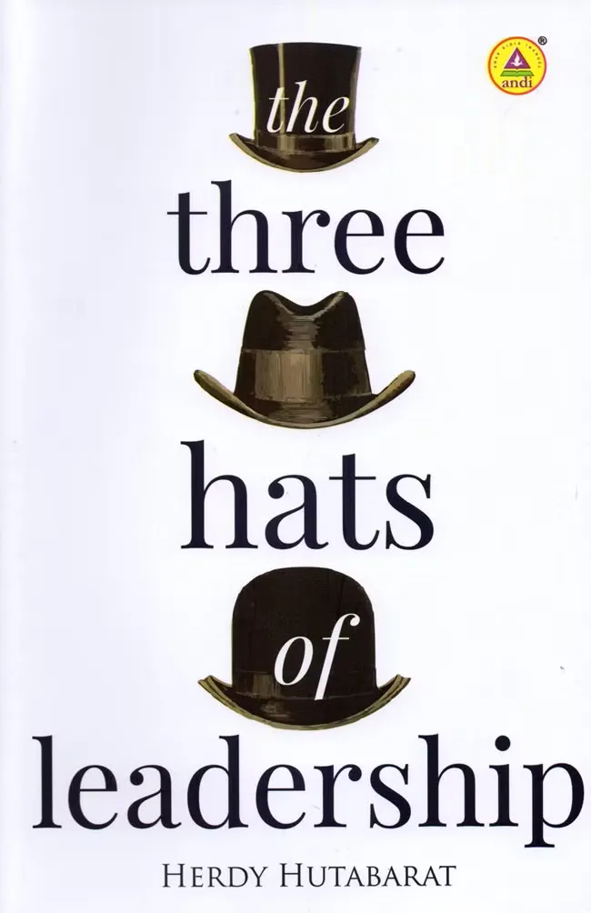 Buku The Three Hats Of Leadership  oleh Herdy Hutabaratvvv