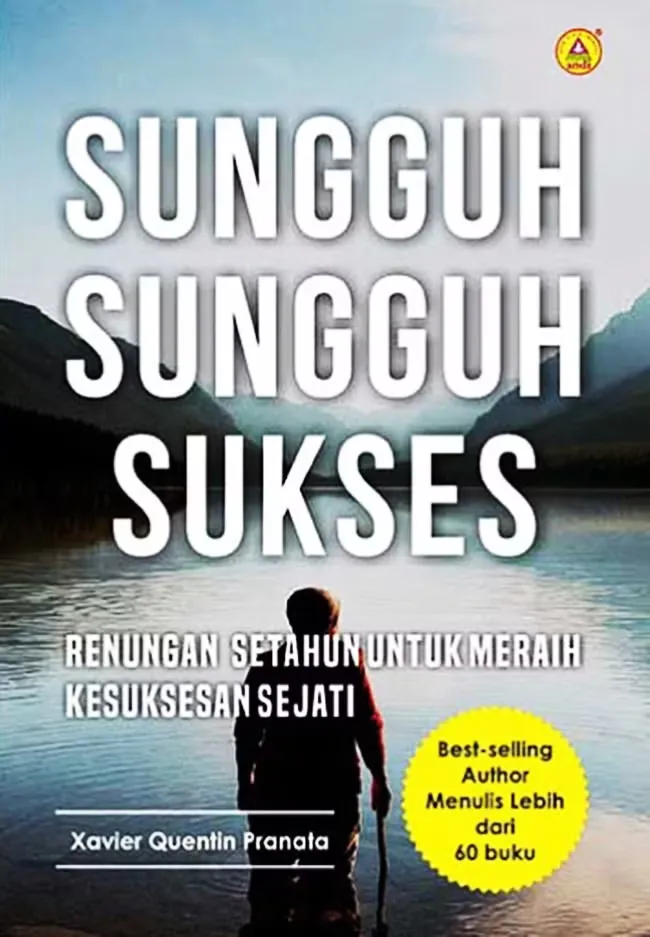 Buku  Sungguh Sungguh Sukses Renungan Setahun Untuk Meraih Kesuksesan oleh  Xavier Quentin Pranata