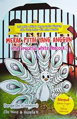 Buku Merak Putih Yang Anggun ( The Graceful White Peacock ) oleh Ellis Wong, Haziella N.