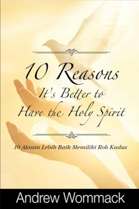 10 Alasan Lebih Baik Memiliki Roh Kudus - It's Better to Have The Holy Spirit