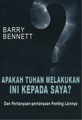 Buku Apakah Tuhan Melakukan Ini kepada Saya? oleh Barry Bennett