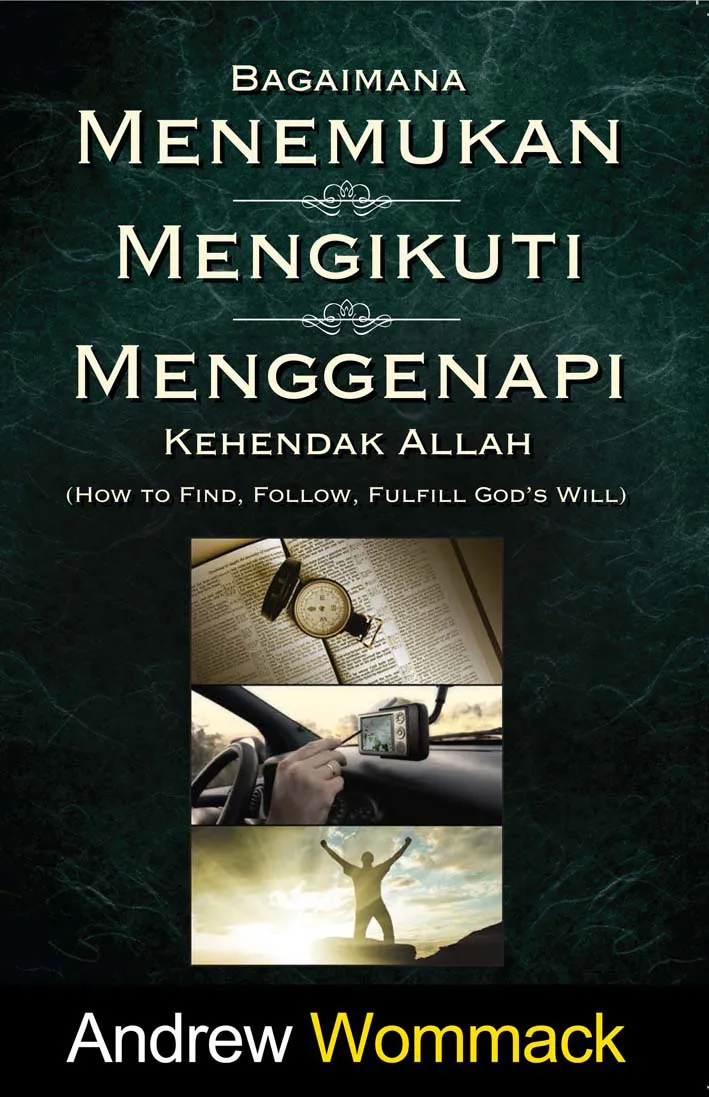 Buku Bagaimana Menemukan Mengikuti Menggenapi Kehendak Allah oleh Andrew Wommack
