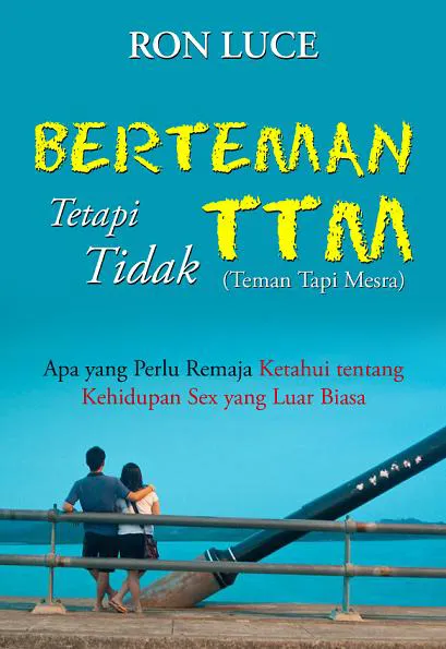 Buku Berteman Tetapi Tidak TTM (Teman Tapi Mesra) oleh Ron Luce