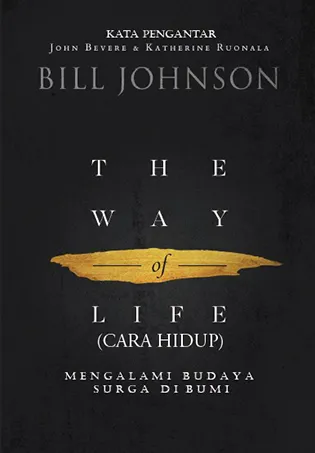 Buku Cara Hidup - The Way of Life oleh Bill Johnson