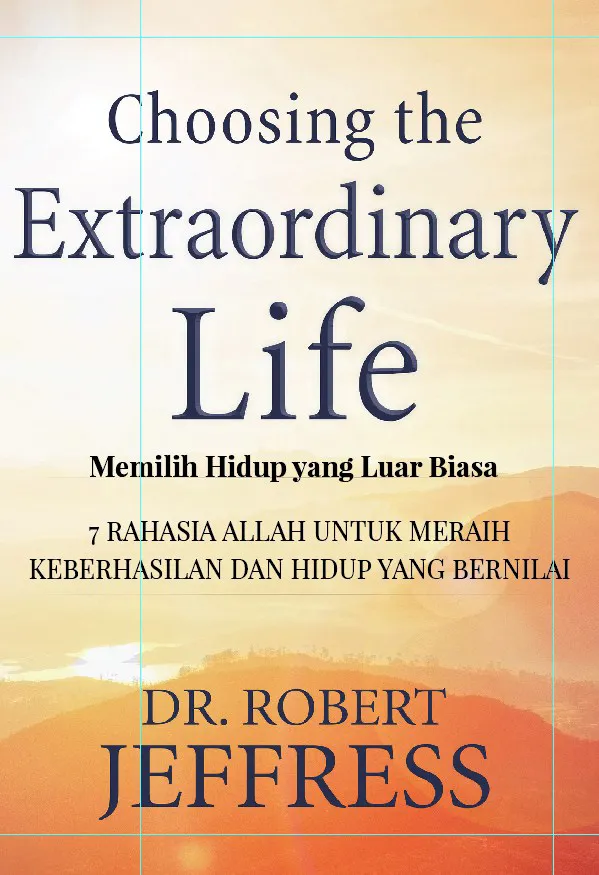 Buku Memilih Hidup Luar Biasa - Choosing The Extraordinary Life oleh Robert Jeffress