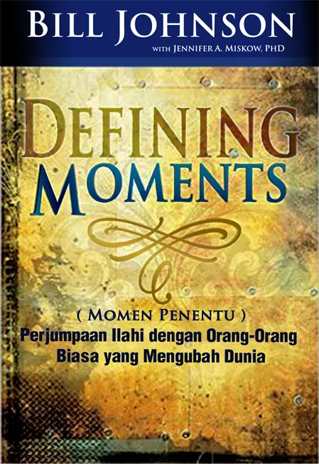 Buku Momen Penentu - Defining Moments oleh Bill Johnson