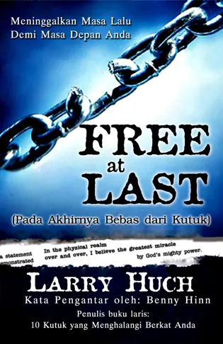 Buku Pada Akhirnya Bebas dari Kutuk - Free at Last oleh Larry Huch