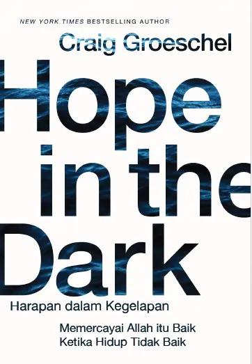 Buku Harapan dalam Kegelapan - Hope in The Dark oleh Craig Groeschel