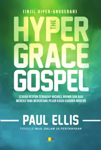 Injil Hiper Anugerah - The Hyper Grace Gospel