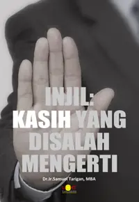 Injil: Kasih Yang Disalah Mengerti