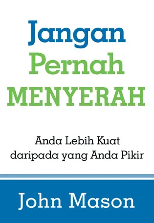 Buku Jangan Pernah Menyerah oleh  John Mason