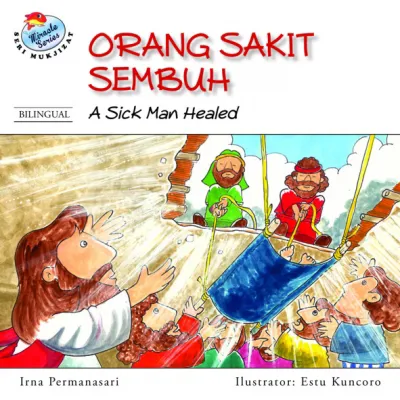 Buku Seri Mukjizat - Orang Sakit Sembuh oleh Estu Kuncoro, Irna Permanasari