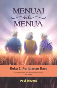 Menuai Kala Menua - Buku 1